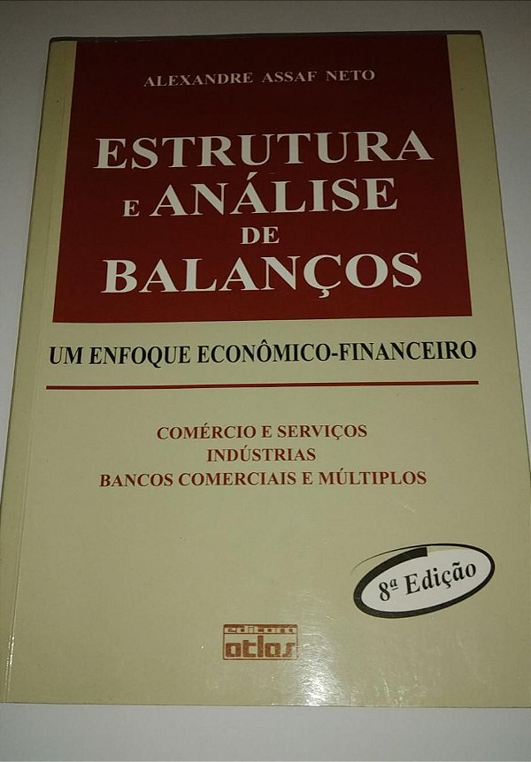 Estrutura e análise de balanços - Alexandre Assaf Neto - 8ª Edição
