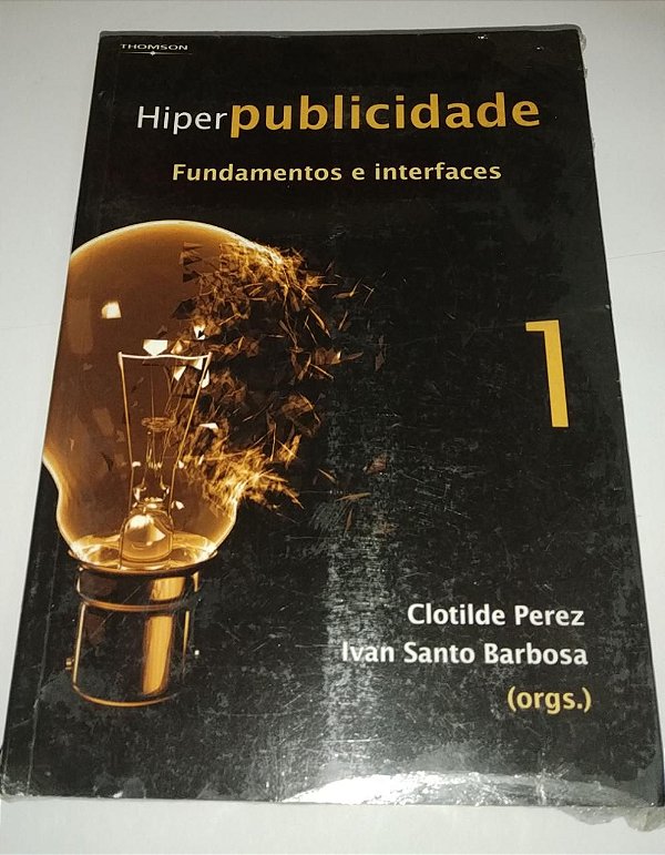 Hiper publicidade - Fundamentos e interfaces vol. 1 - Clotilde Perez