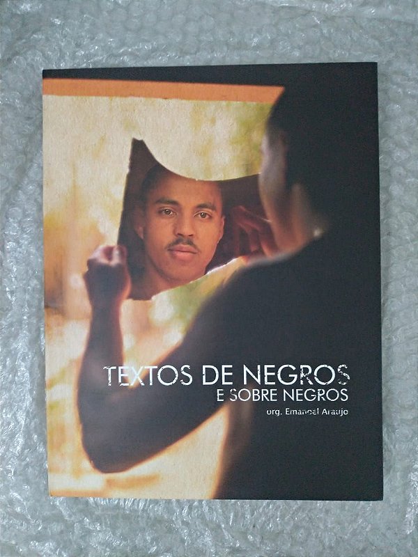 Textos de Negros e Sobre Negro - Org. Emanoel Araujo