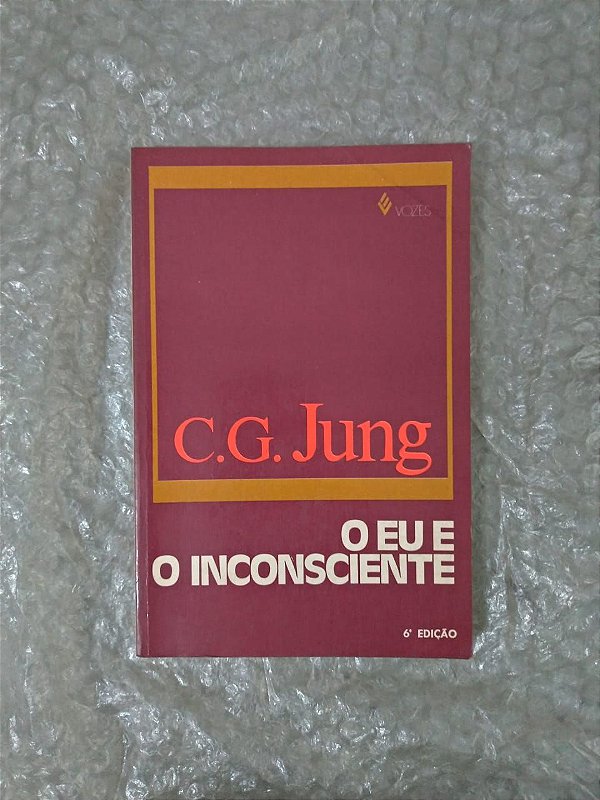 O Eu e o Inconsciente - C. G. Jung