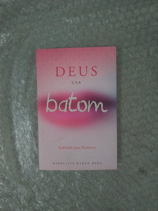 Deus Usa Batom - Kabalista Karen Berg