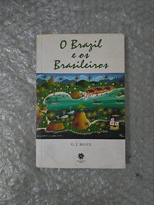 Brasil e os Brasileiros - G. J. Bruce