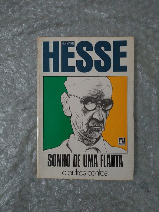 Sonhos de Uma Flauta e Outros Contos - Hermann Hesse