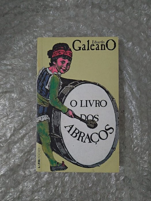 O Livro dos Abraços - Eduardo Galeano