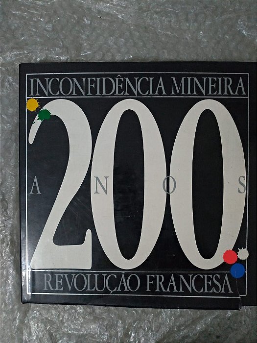 Inconfidência Mineira anos 200 - Revolução Francesa