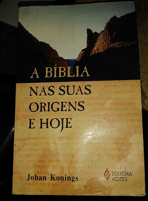 A Bíblia nas suas origens e hoje - Johan Konings (danificado)