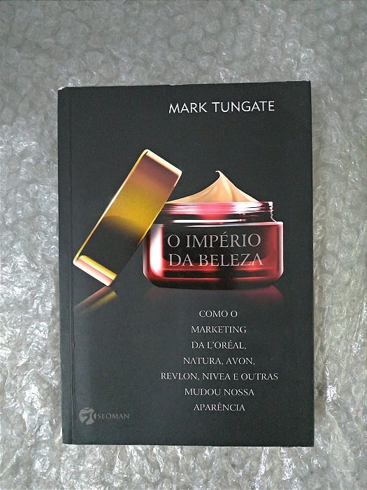 O Império da Beleza - Mark Tungate
