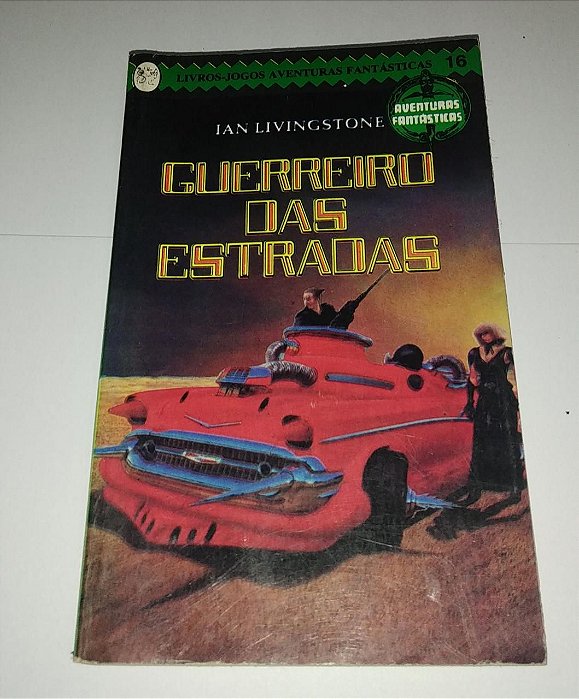 Guerreiro das estradas - Ian Livingstone - Aventuras Fantásticas RPG