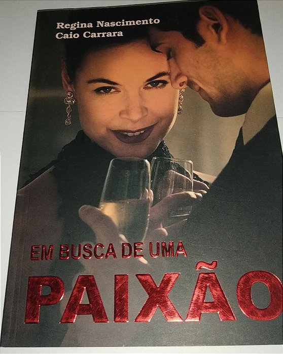 Em busca de uma paixão - Regina Nascimento