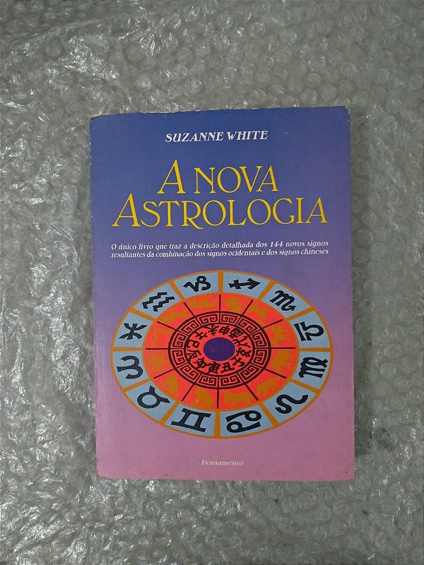 A Nova Astrologia - Suzanne White