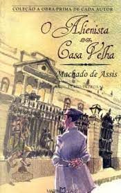 O Alienista - Cava Velha - Machado de Assis - Coleção Obras primas de cada autor