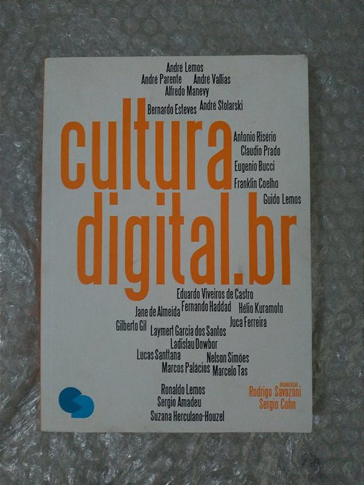 Cultura Digital.br - Rodrigo Savazoni e Sergio Cohn