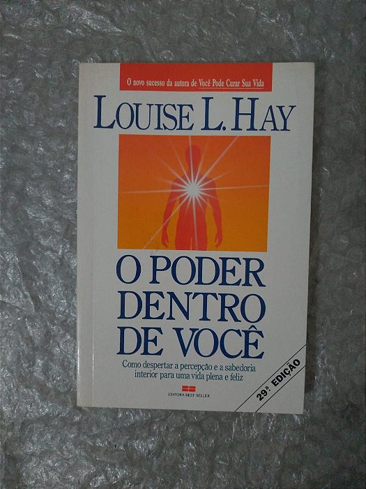 O Poder Dentro de Você - Louise L. Hay - 23ª Edição