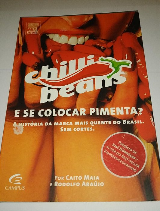 E se colocar pimenta? Chili Beans - Caito Maia