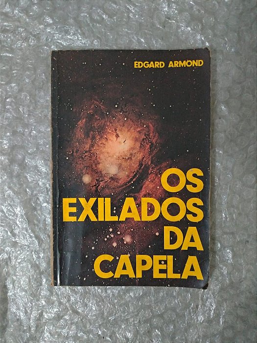 Os Exilados da Capela - Edgard Armond