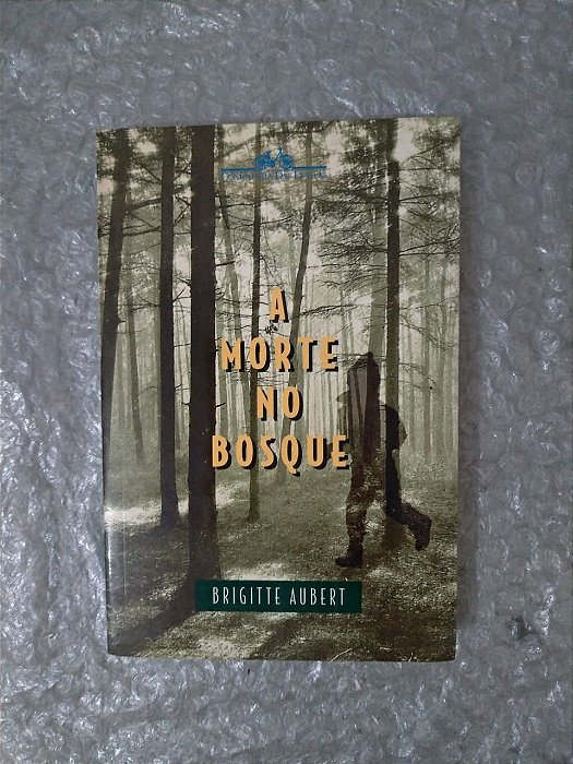 A Morte no Bosque - Brigitte Aubert