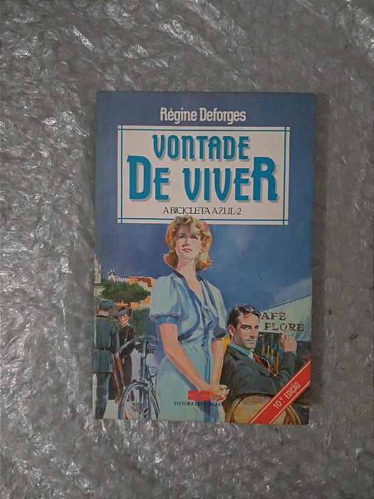 Vontade de Viver - Régine Deforges