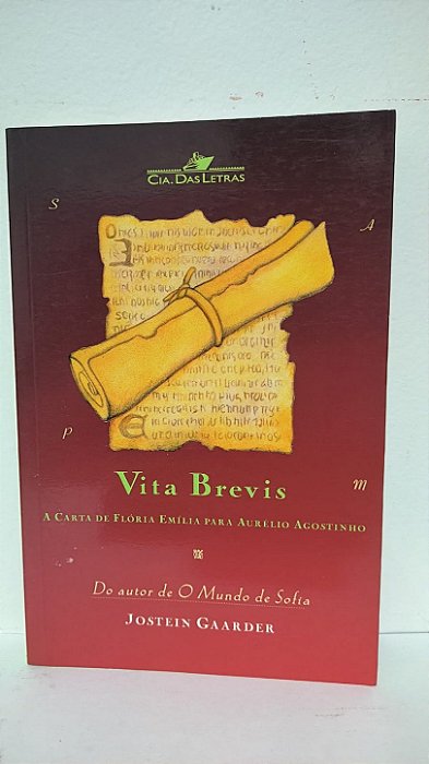 Vita Brevis ,a carta de Flória Emilia para Aurelio Agostinho - Jostein Gaarder