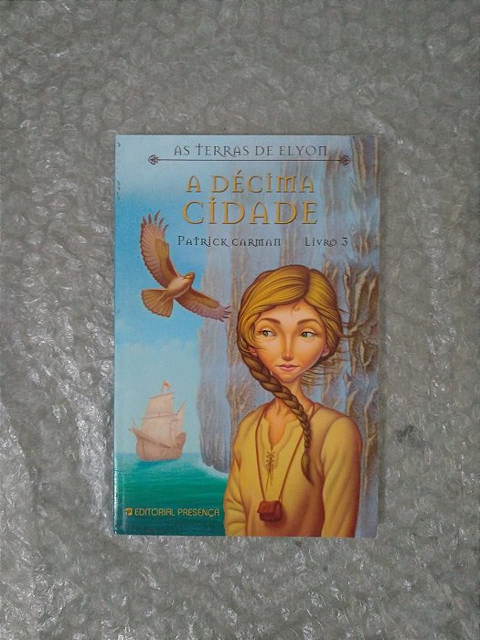 As Terras de Elyon:  Décima Cidade - Patrick Carman