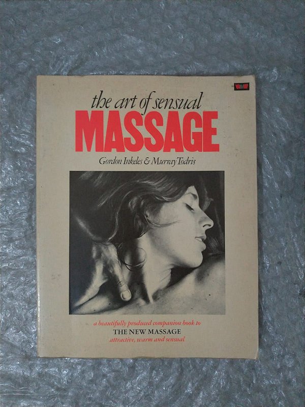 The Art Of Sensual Massage - Gordon Inkeles e Murray Todris