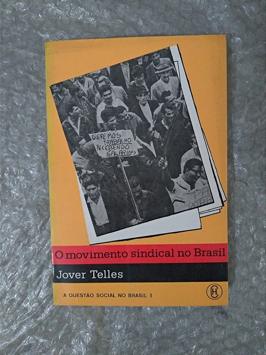 O Movimento Sindical do Brasil - Jover Teller