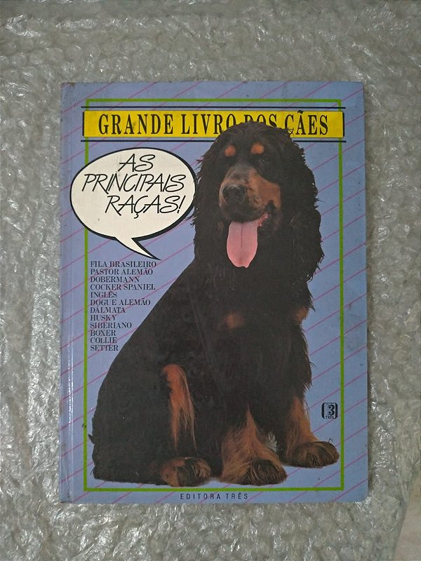 Grande Livro dos Cães - As Principais Raças!
