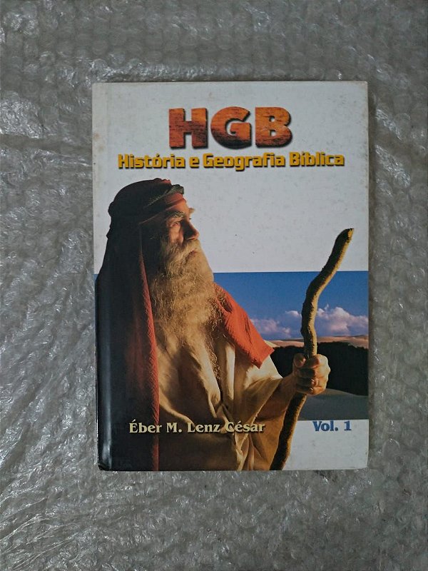 HGB: História e Geografia Bíblica - Éber M. Lenz César