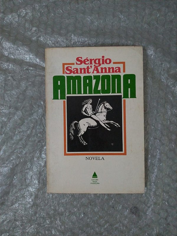 Amazona - Sérgio Sant'Anna