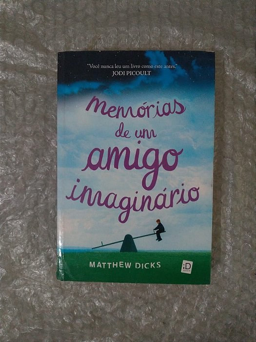 Memórias de um Amigo Imaginário - Matthew Dicks