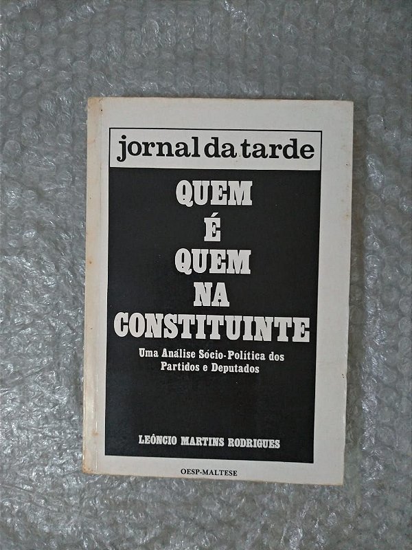 Jornal da Tarde: Quem é Quem na Constituinte - Leôncio Martins Rodrigues