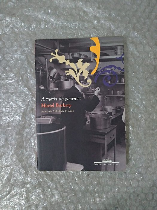 A Morte do Gourmet - Muriel Barbery