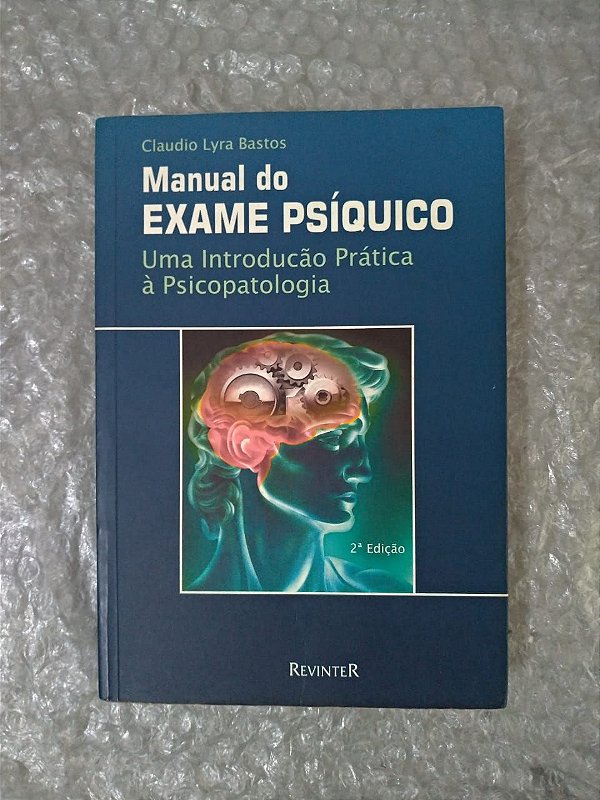 Manual do Exame Psíquico - Claudio Lyra Bastos