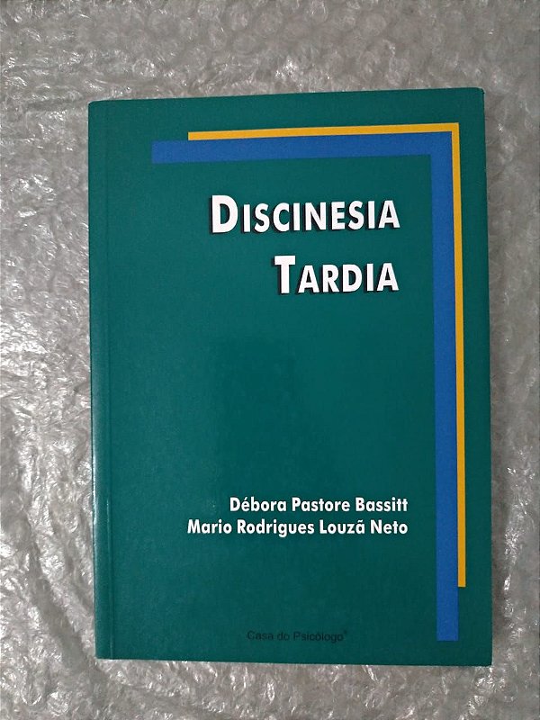 Discinesia Tardia - Débora Pastore Bassitt e Mario Rodrigues Louzã Neto