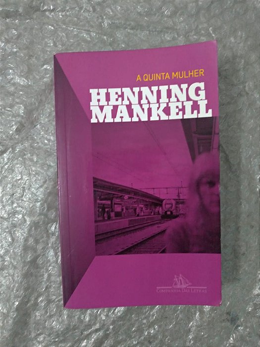 A Quinta Mulher - Henning Mankell