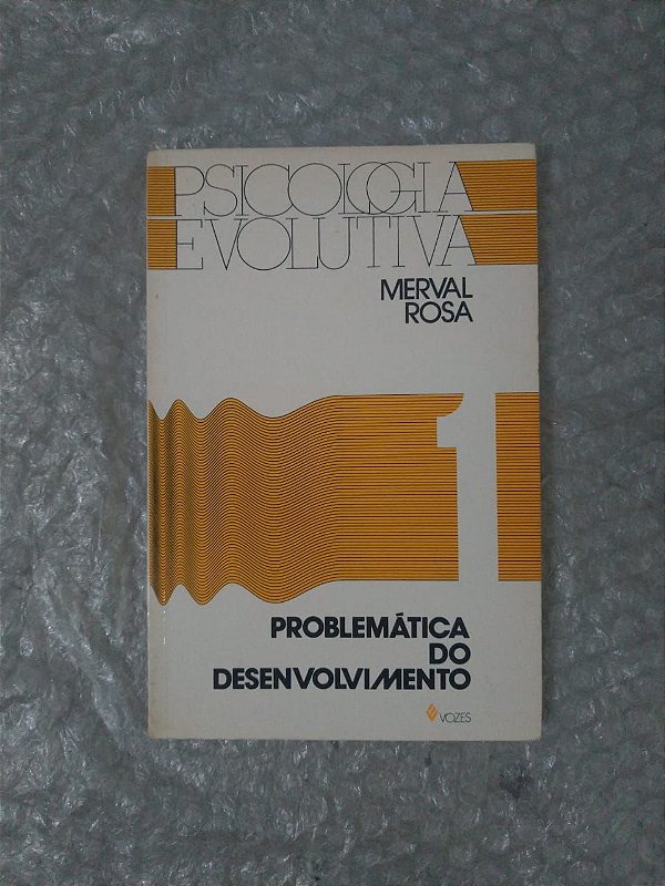 Psicologia Evolutiva - Merval Rosa