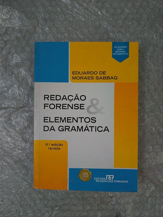 Redação Forense & Elementos da Gramática - Eduardo de Moraes Sabbag