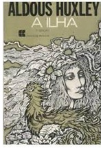 A Ilha - Aldous Huxley - Ed. Civilização Brasileira