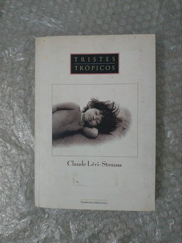 Tristes Trópicos - Claude Lévi-Strauss