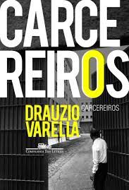 Carcereiros - Drauzio Varella