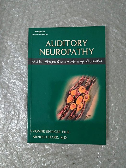 Auditory Neuropathy - Yvonne Sininger e Arnold Starr