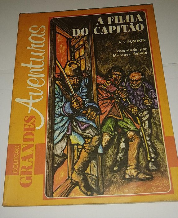 A Filha do capitão - A. S. Pushkin - Coleção grandes aventuras - Ed. Abril