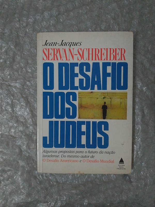 O Desafio dos Judeus - Jean-jacques Servan-Schreiber