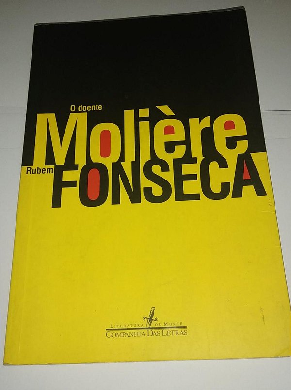 O Doente - Moliere - Rubem Fonseca