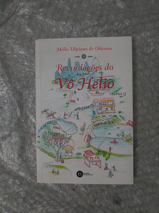 Recordações do Vô Helio - Helio Ulpiano de Oliveira (Volume 2)