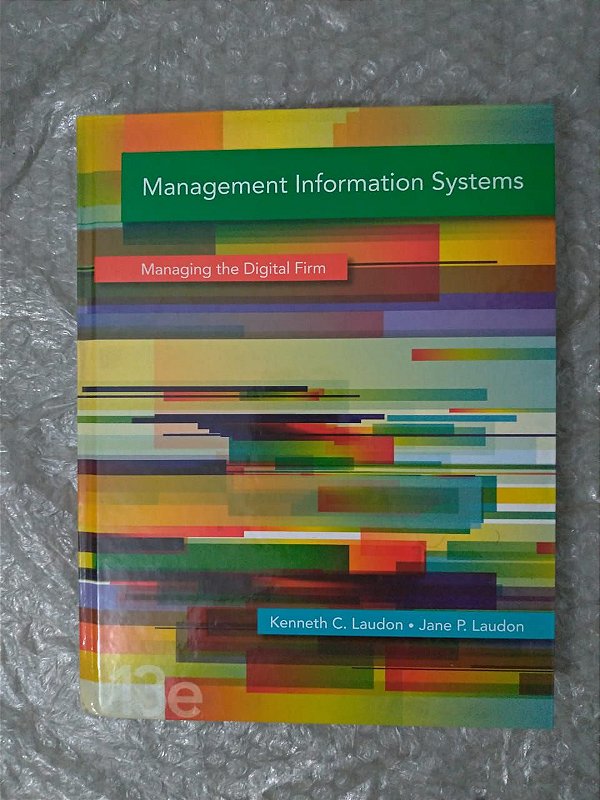 Management Information Systems - Kenneth C. Laudon e Jane P. Laudon