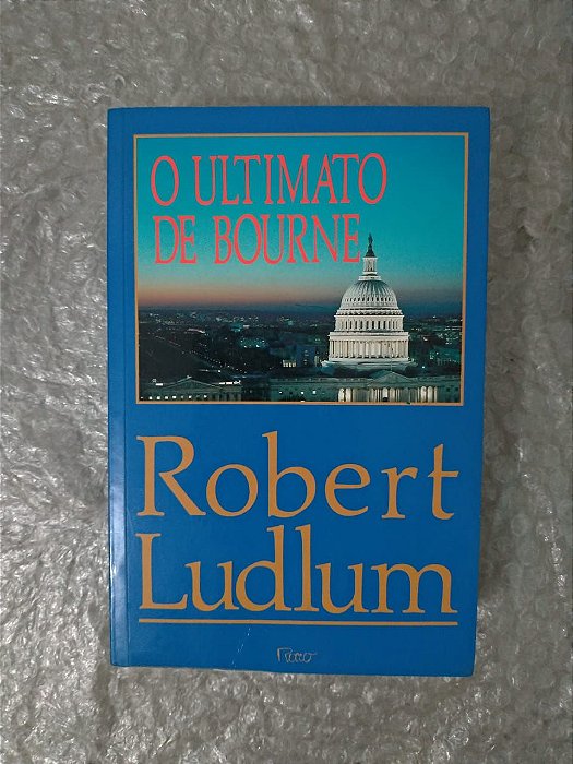 O Ultimato de Bourne - Robert Ludlum