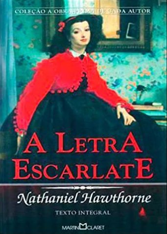 A letra Escarlate - Nathaniel Hawthorne (amarelado) - Coleção obras primas de cada autor