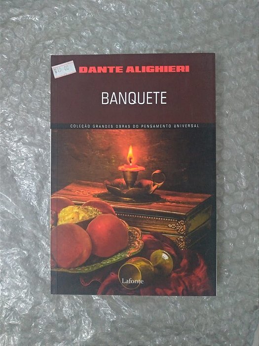 Banquete - Dante Alighieri (Coleção Grandes Obras do Pensamento Universal)