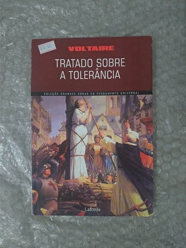 Tratado Sobre a Tolerância - Voltaire (Coleção Grandes Obras do Pensamento Universal)