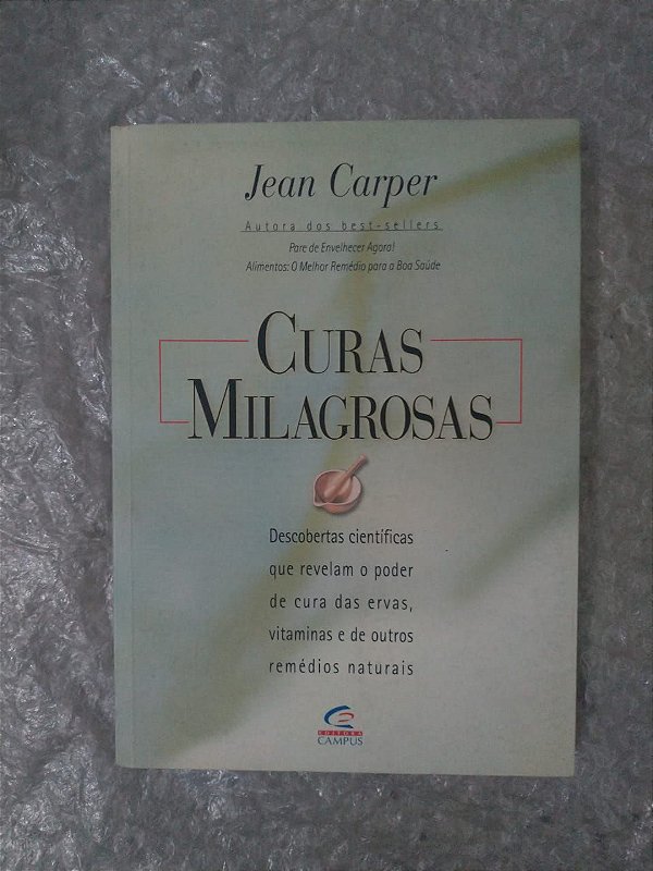 Curas Milagrosas - Jean Carper